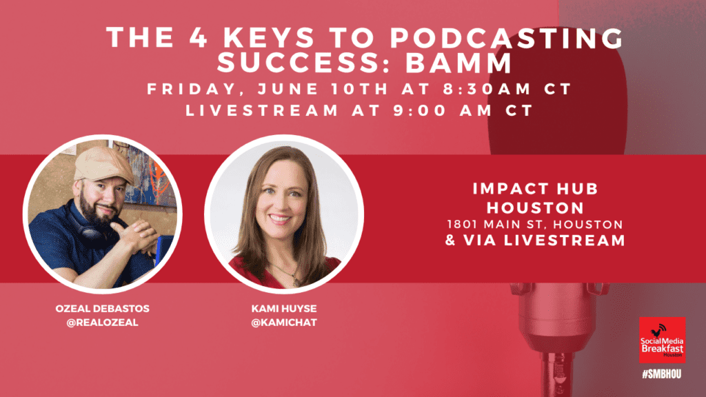 podcast tips with Ozeal Debastos and Kami Huyse (both shown)